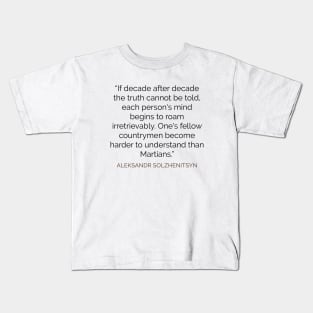 Harder to understand than Martians Solzhenitsyn Quote Kids T-Shirt